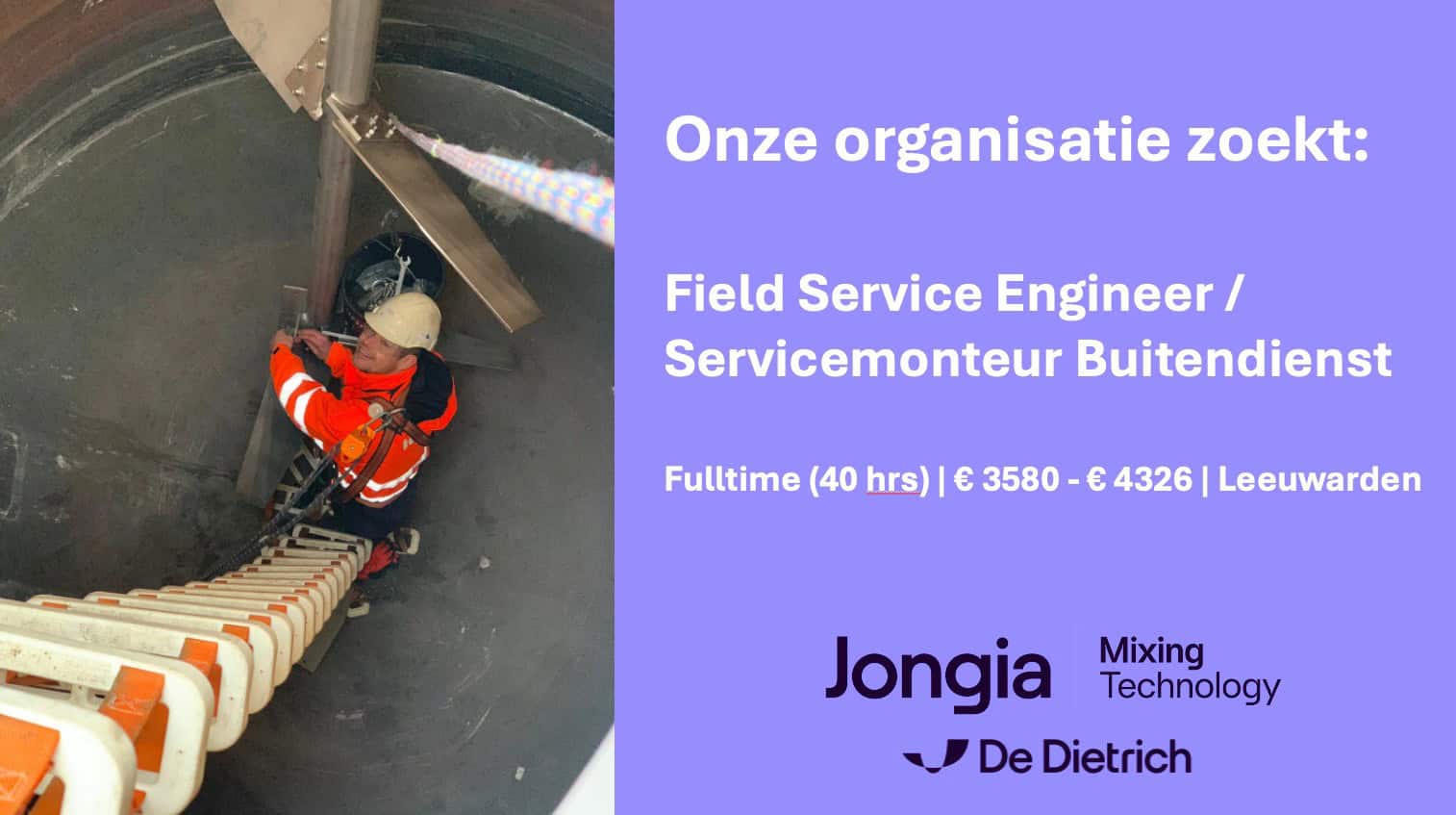 A person in protective gear and helmet descends a ladder inside a large industrial tank. On the right, a purple box displays Dutch job text seeking a Field Service Engineer, with job details and Jongia Mixing Technology and De Dietrich logos at the bottom.